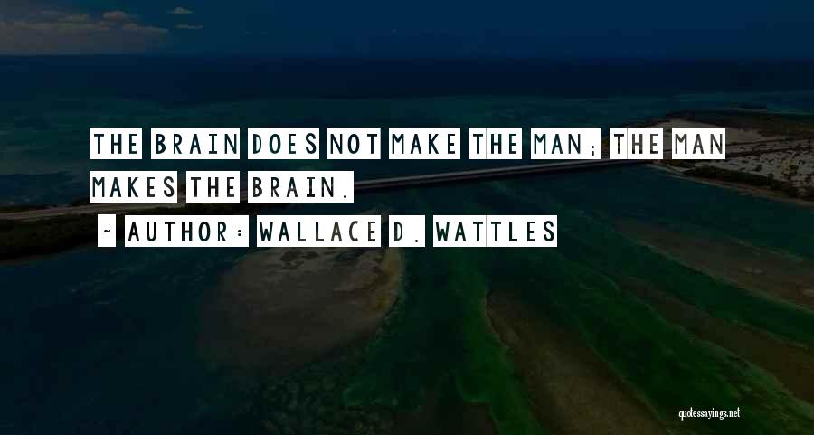 Wattles Quotes By Wallace D. Wattles