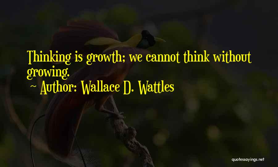 Wattles Quotes By Wallace D. Wattles