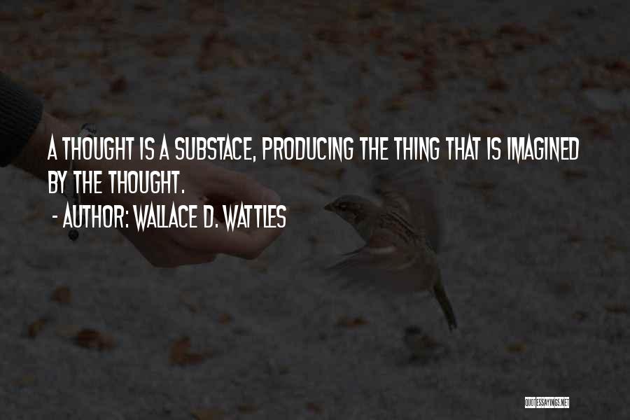 Wattles Quotes By Wallace D. Wattles