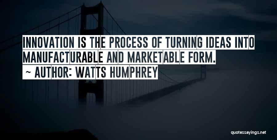 Watts Humphrey Quotes 96276