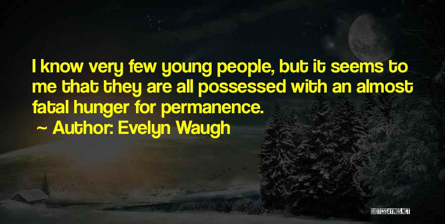 Waugh Evelyn Quotes By Evelyn Waugh