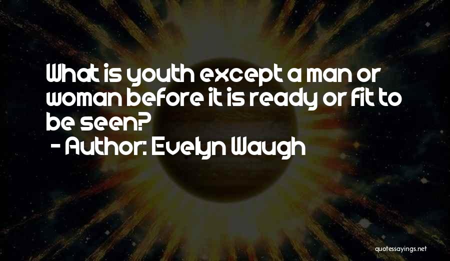 Waugh Evelyn Quotes By Evelyn Waugh