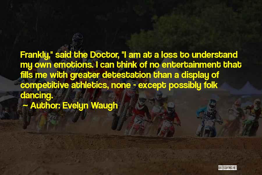 Waugh Evelyn Quotes By Evelyn Waugh