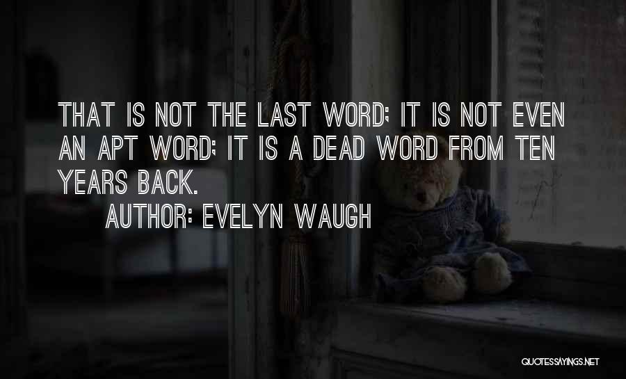 Waugh Quotes By Evelyn Waugh