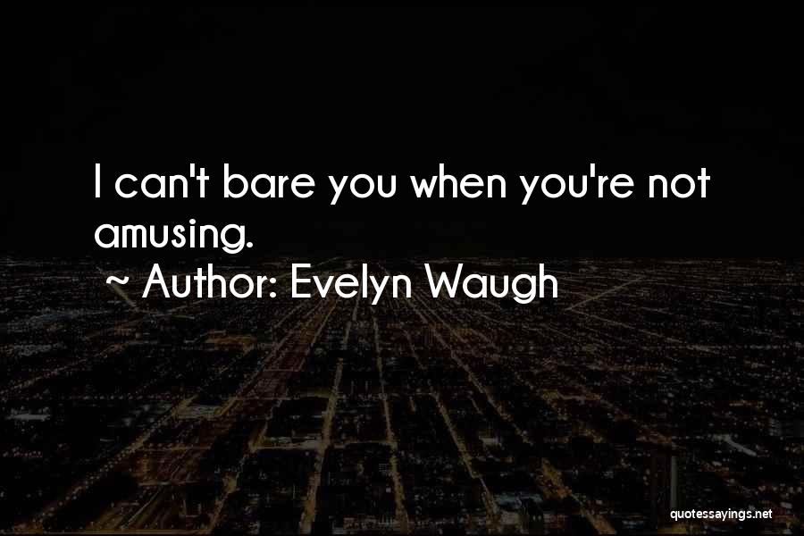 Waugh Quotes By Evelyn Waugh