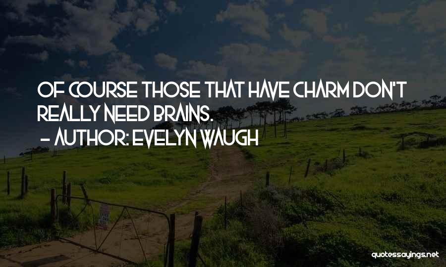 Waugh Quotes By Evelyn Waugh