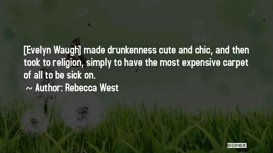 Waugh Quotes By Rebecca West