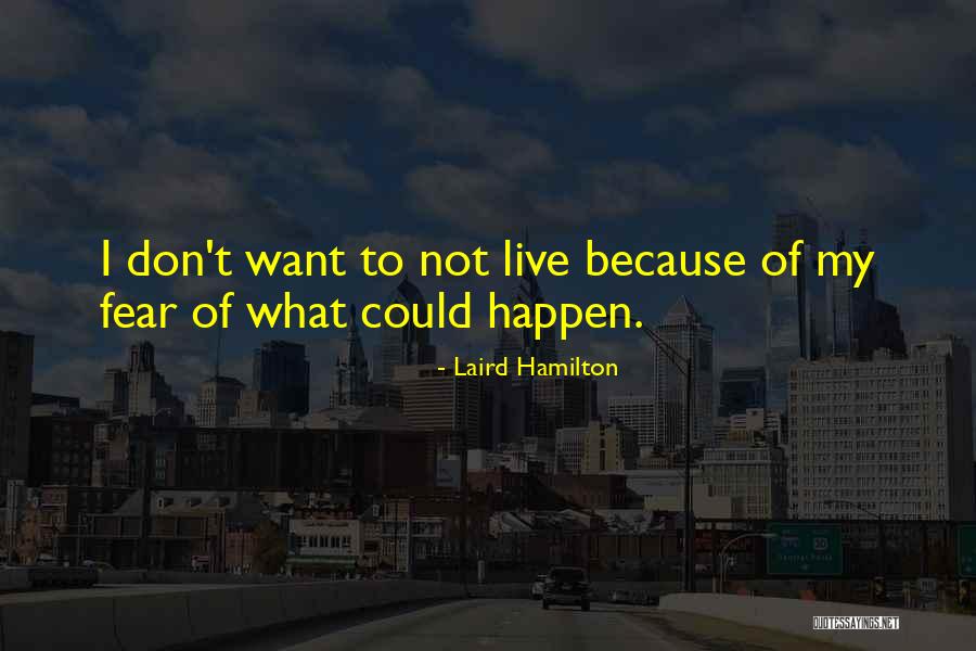 Wauking Quotes By Laird Hamilton