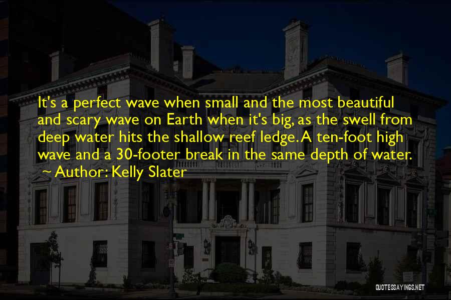 Wave Break Quotes By Kelly Slater