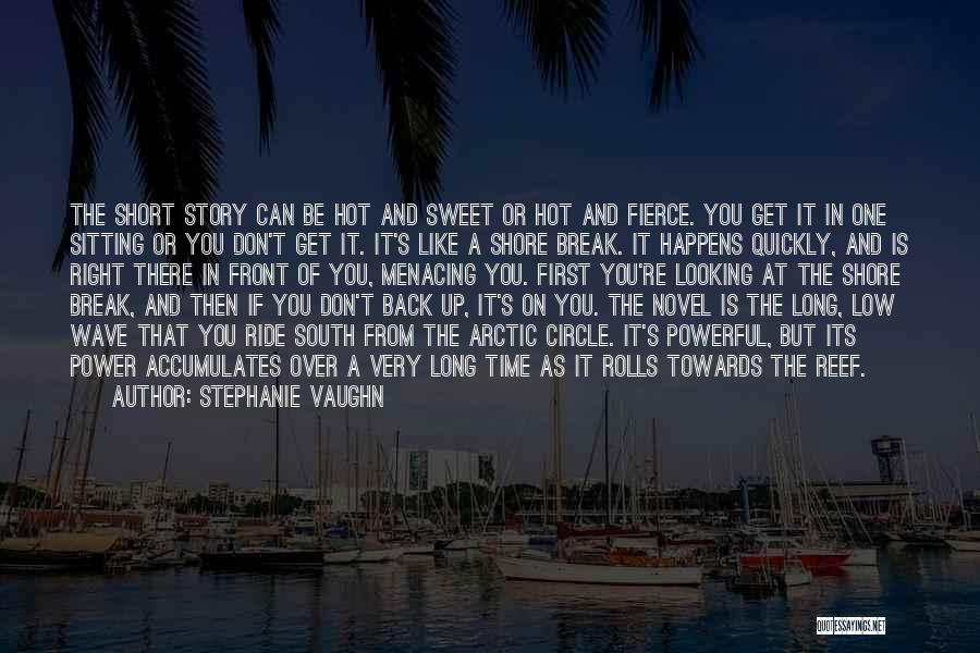 Wave Break Quotes By Stephanie Vaughn