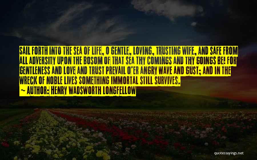 Wave Of Life Quotes By Henry Wadsworth Longfellow