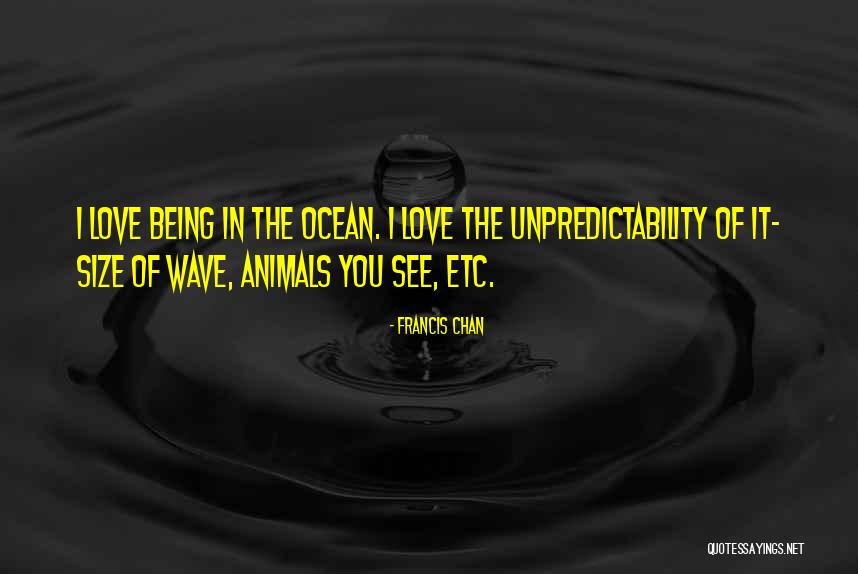 Wave Of Love Quotes By Francis Chan Wave Of Love Quotes By Francis Chan