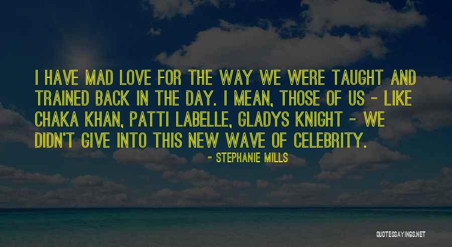 Wave Of Love Quotes By Stephanie Mills Wave Of Love Quotes By Stephanie Mills