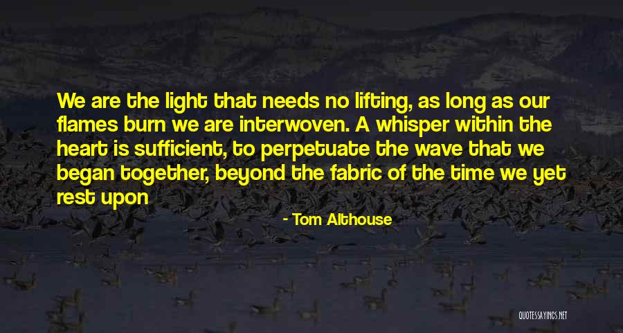 Wave Of Love Quotes By Tom Althouse Wave Of Love Quotes By Tom Althouse