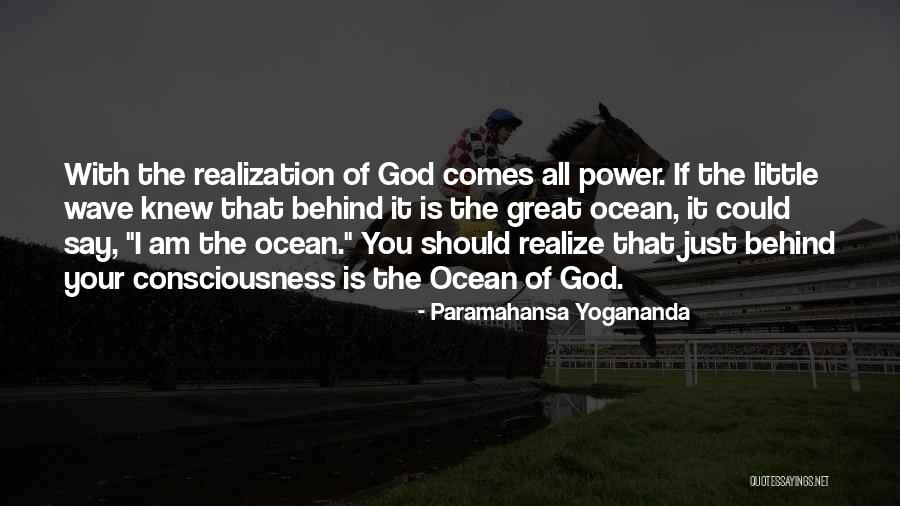 Wave Power Quotes By Paramahansa Yogananda Wave Power Quotes By Paramahansa Yogananda