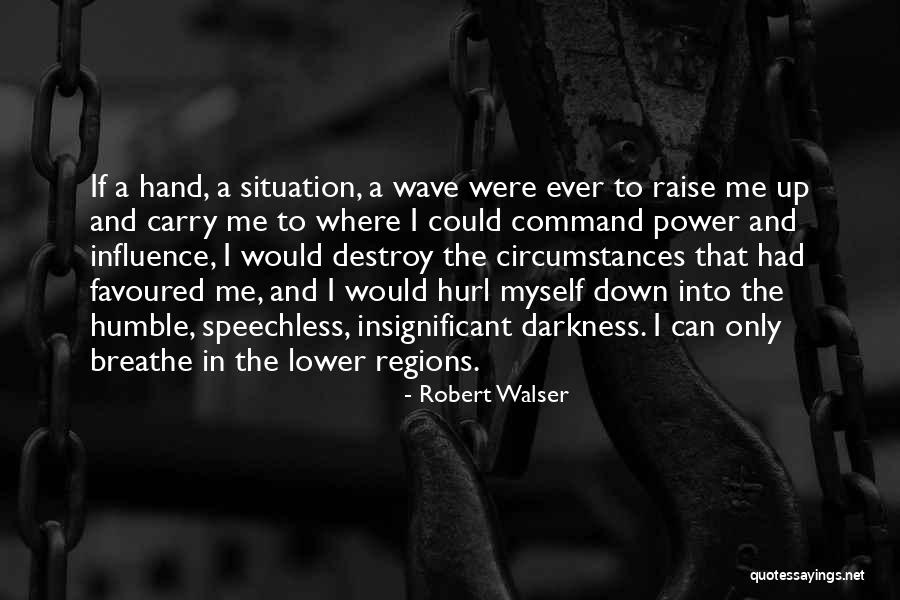 Wave Power Quotes By Robert Walser Wave Power Quotes By Robert Walser