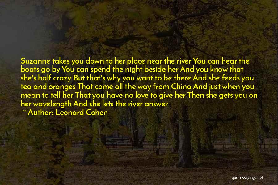 Wavelength Quotes By Leonard Cohen Wavelength Quotes By Leonard Cohen