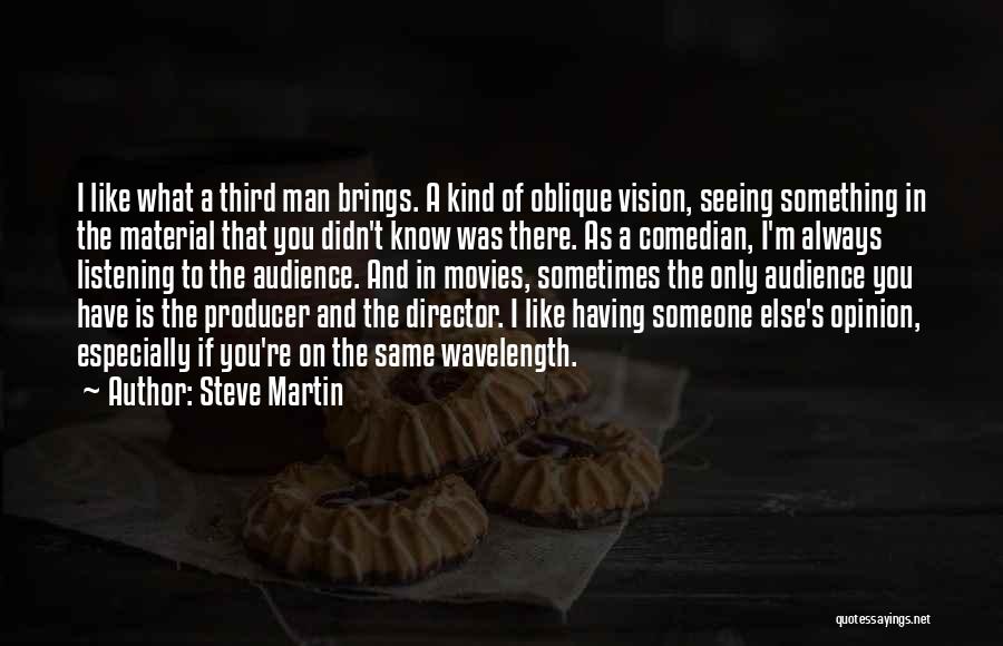 Wavelength Quotes By Steve Martin Wavelength Quotes By Steve Martin