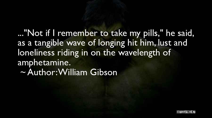 Wavelength Quotes By William Gibson