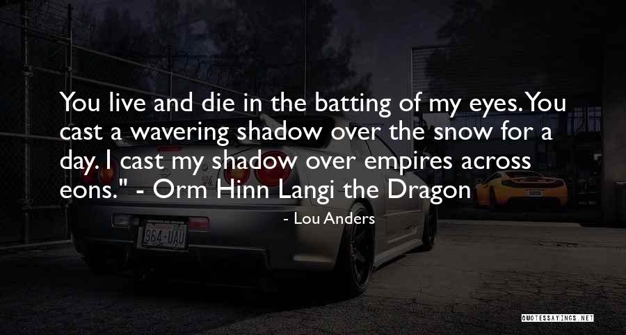 Wavering Eyes Quotes By Lou Anders Wavering Eyes Quotes By Lou Anders