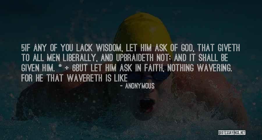 Wavering Faith Quotes By Anonymous Wavering Faith Quotes By Anonymous