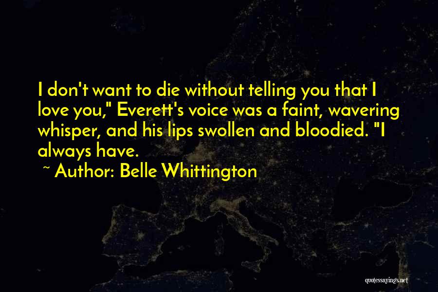 Wavering Love Quotes By Belle Whittington