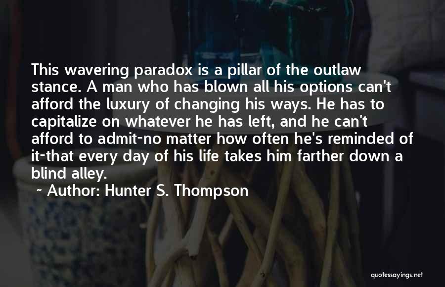 Wavering Quotes By Hunter S. Thompson