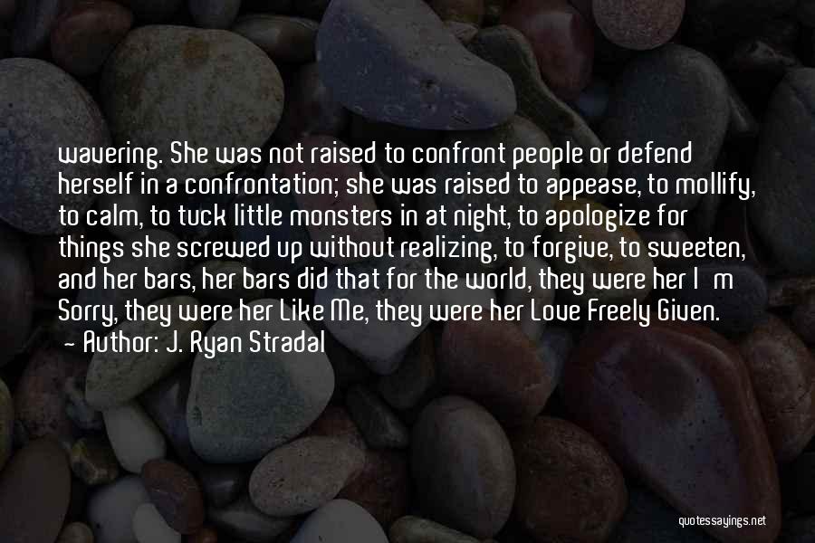 Wavering Quotes By J. Ryan Stradal