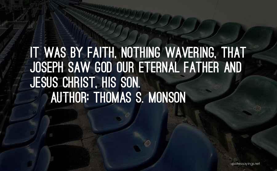 Wavering Quotes By Thomas S. Monson