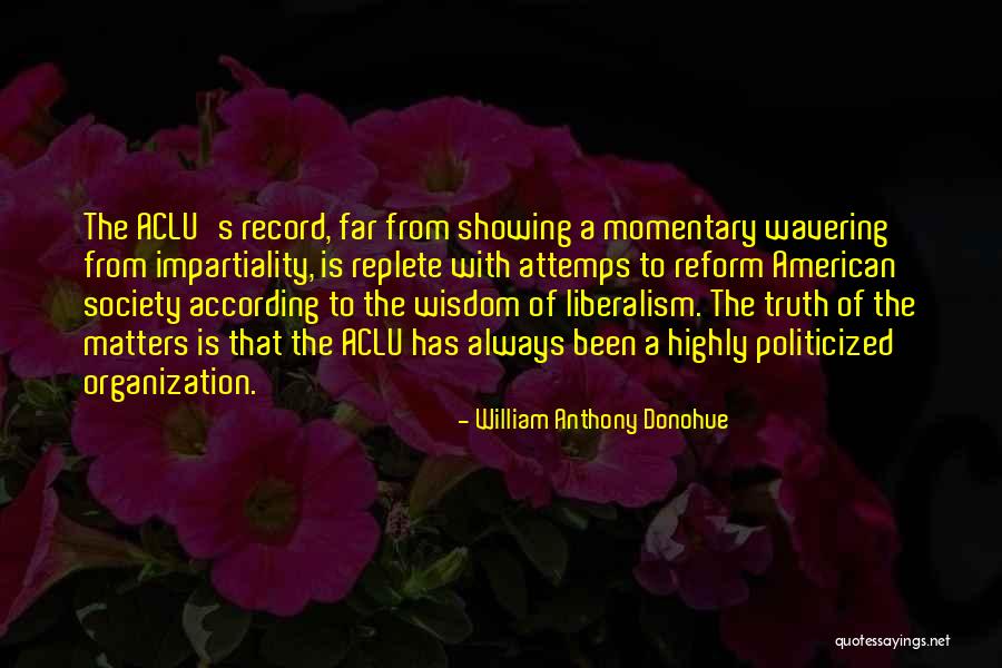 Wavering Quotes By William Anthony Donohue Wavering Quotes By William Anthony Donohue