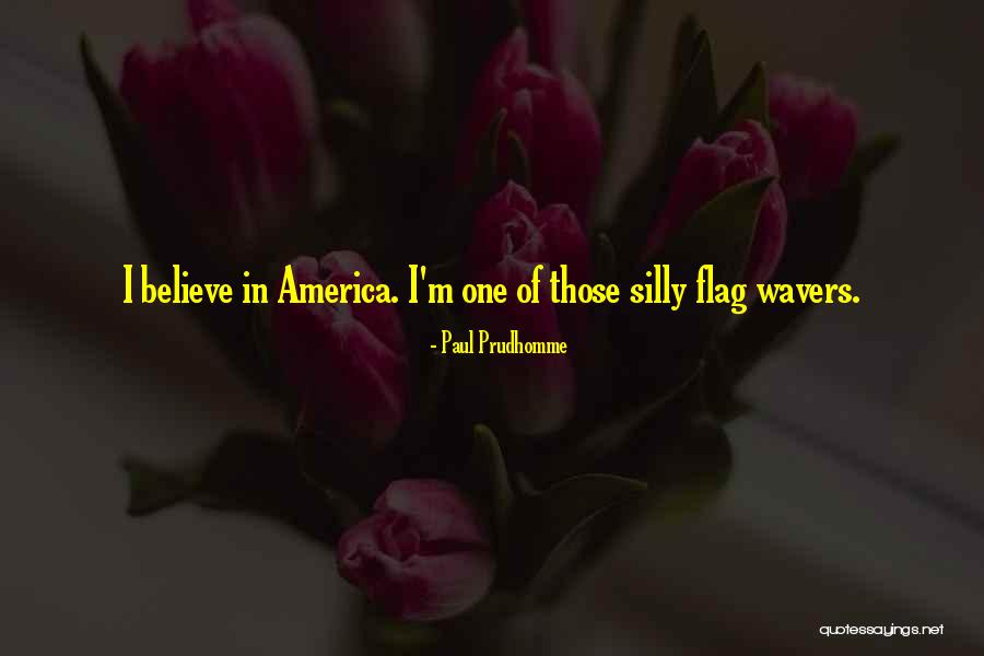 Wavers Quotes By Paul Prudhomme Wavers Quotes By Paul Prudhomme