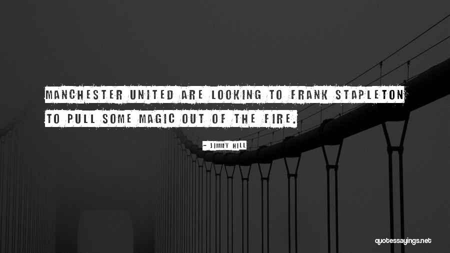 Wavery Hills Quotes By Jimmy Hill