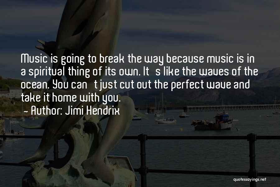 Waves And Ocean Quotes By Jimi Hendrix