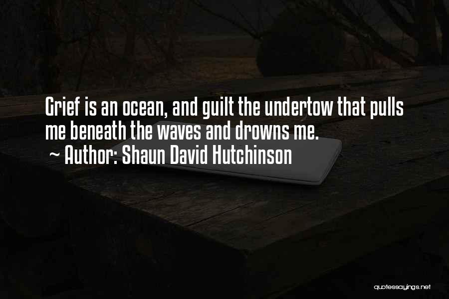 Waves And Ocean Quotes By Shaun David Hutchinson