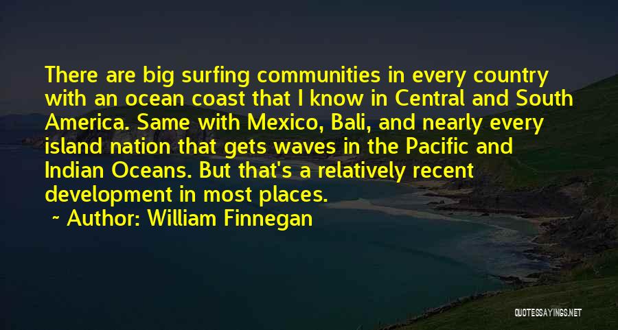 Waves And Ocean Quotes By William Finnegan Waves And Ocean Quotes By William Finnegan