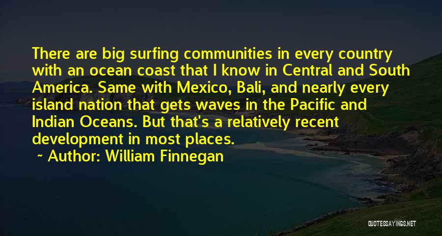 Waves And Oceans Quotes By William Finnegan