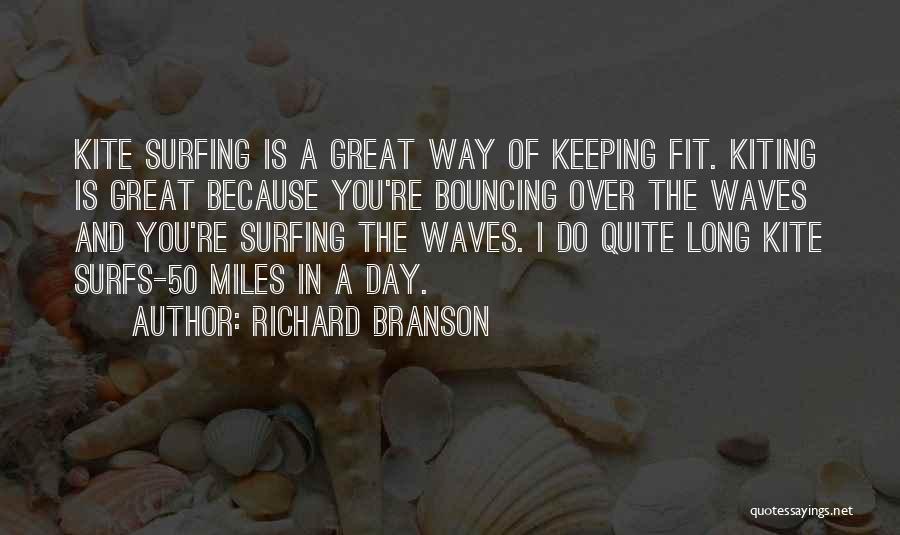 Waves And Surfing Quotes By Richard Branson