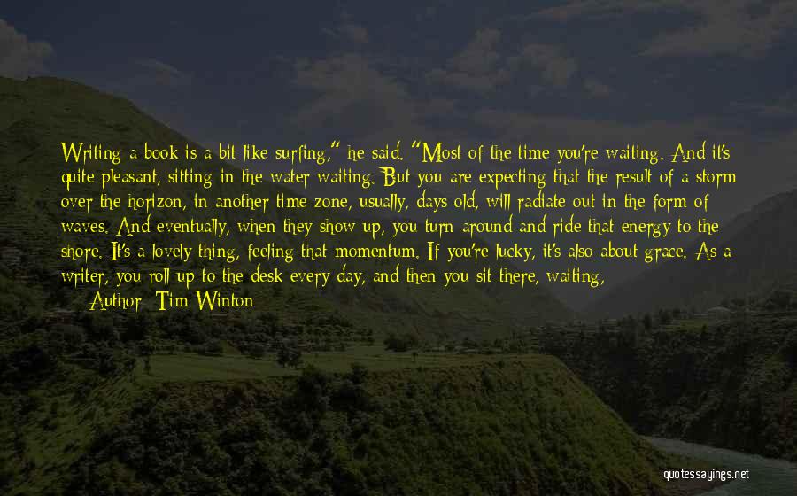 Waves And Surfing Quotes By Tim Winton