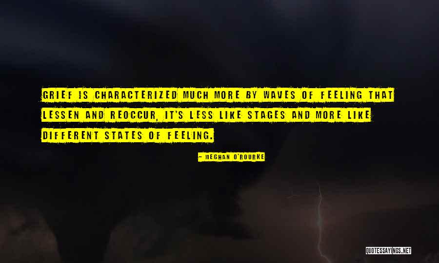 Waves Of Grief Quotes By Meghan O'Rourke Waves Of Grief Quotes By Meghan O'Rourke