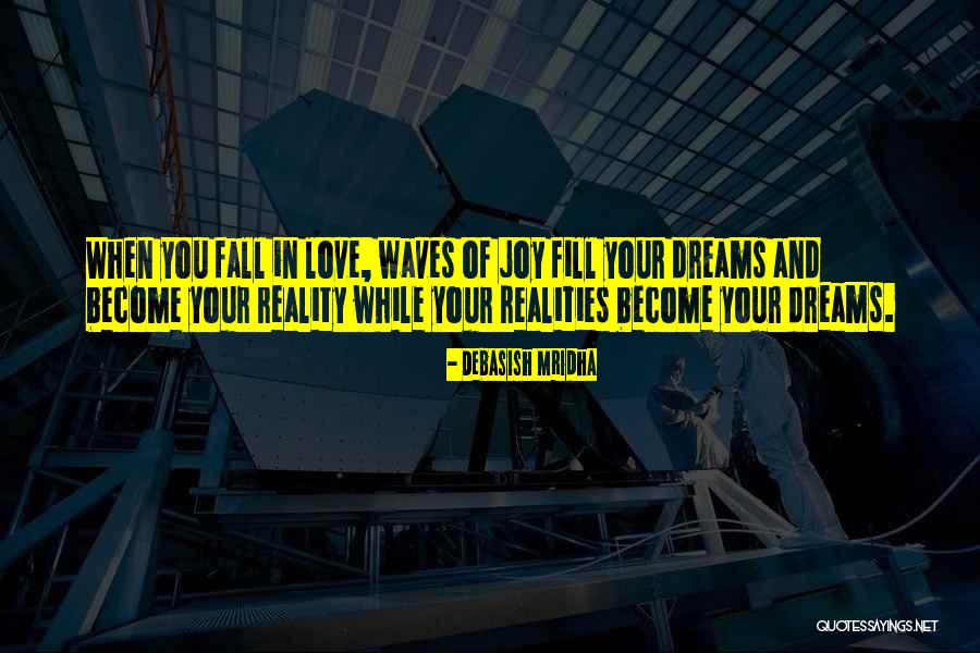 Waves Of Joy Quotes By Debasish Mridha Waves Of Joy Quotes By Debasish Mridha