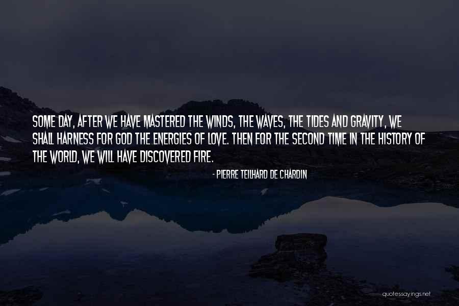 Waves Of Love Quotes By Pierre Teilhard De Chardin Waves Of Love Quotes By Pierre Teilhard De Chardin