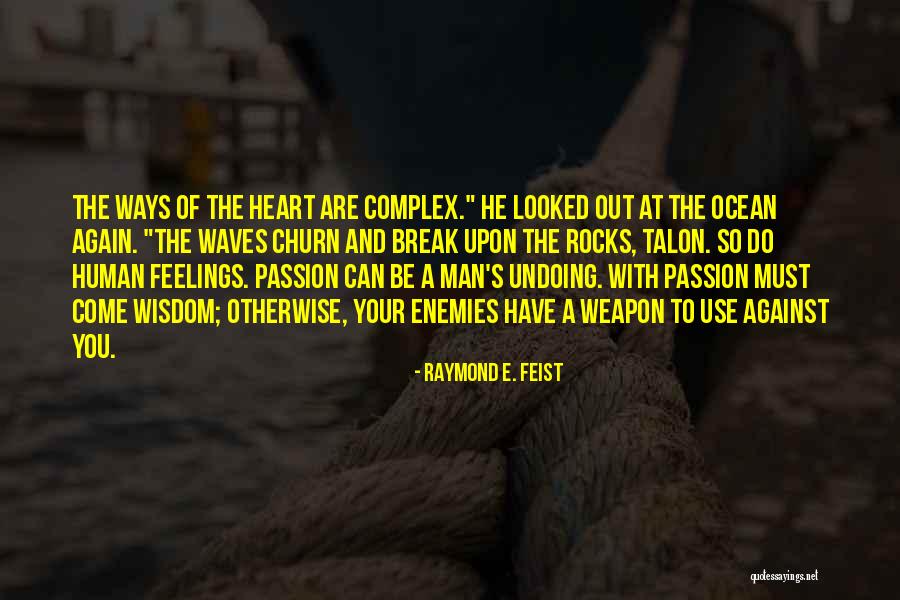 Waves Of Love Quotes By Raymond E. Feist Waves Of Love Quotes By Raymond E. Feist