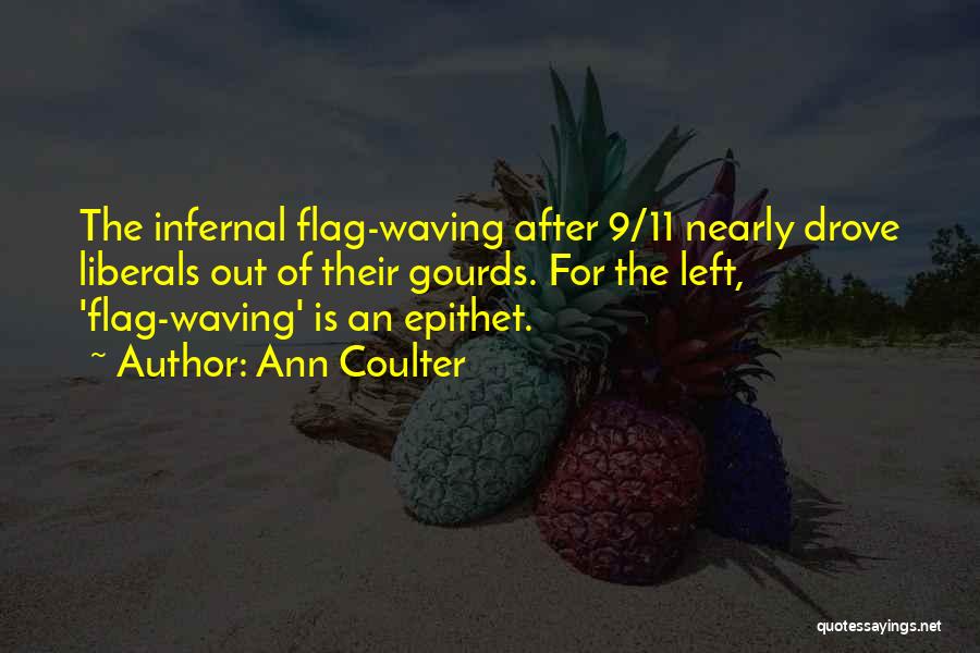 Waving Flag Quotes By Ann Coulter