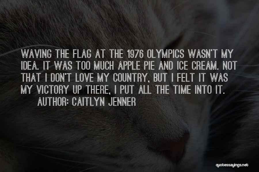 Waving Flag Quotes By Caitlyn Jenner