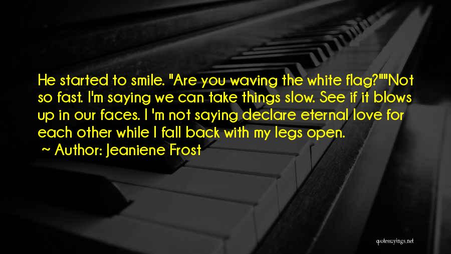 Waving Flag Quotes By Jeaniene Frost