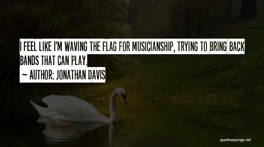 Waving Flag Quotes By Jonathan Davis