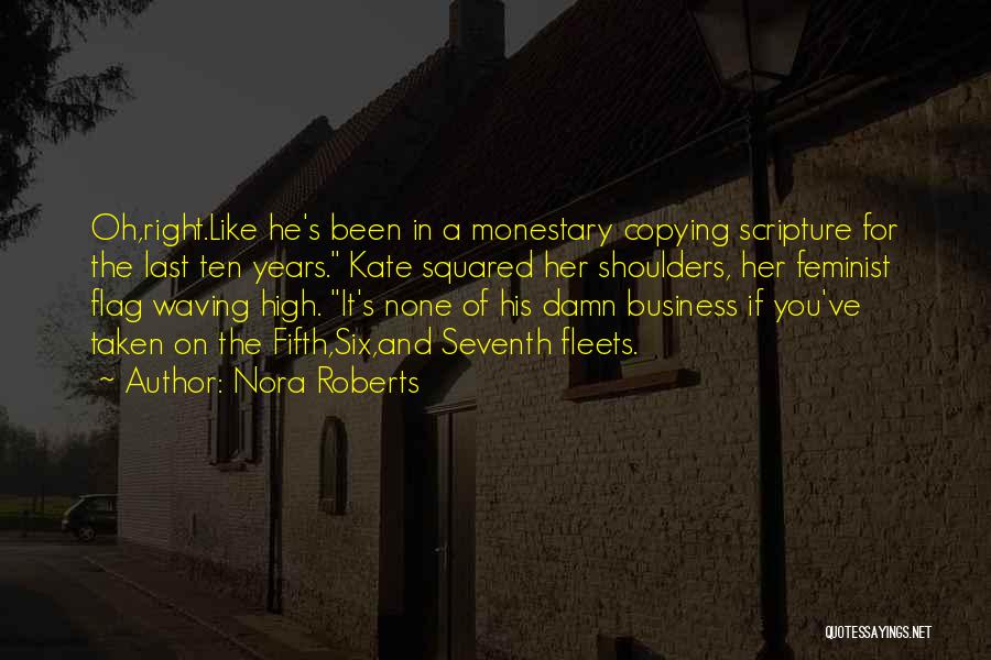 Waving Flag Quotes By Nora Roberts