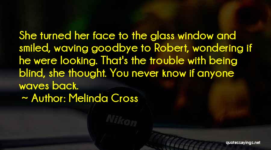 Waving Goodbye Quotes By Melinda Cross