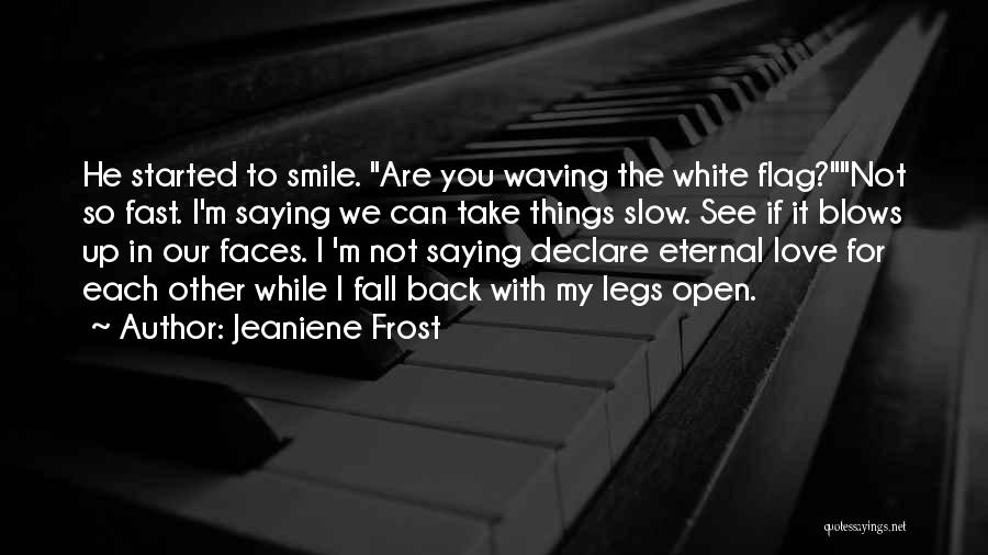 Waving The White Flag Quotes By Jeaniene Frost