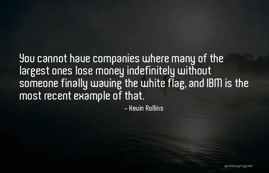 Waving The White Flag Quotes By Kevin Rollins